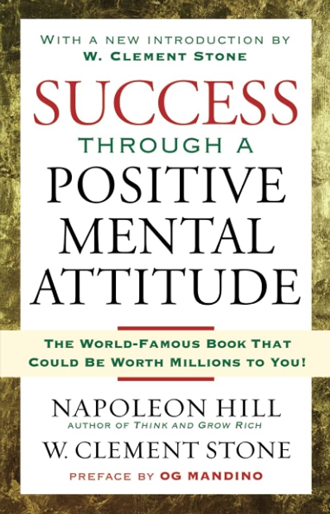 Napoleon Hill & W Clement Stone Success With a Positive Mental Attitude.jpg